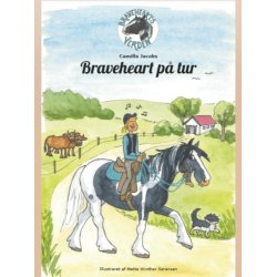 Bog: "Braveheart p tur" af Camilla Jacobs