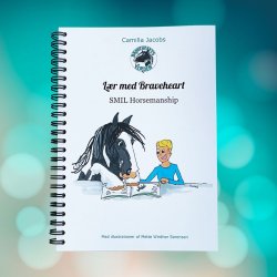 Bog: Lr med Braveheart  SMIL Horsemanship af Camilla Jacobs